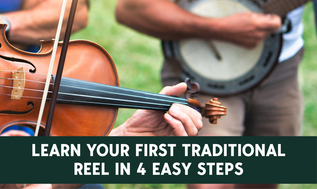 learn your first Irish reel in 4 easy steps - fiddle and banjo playing